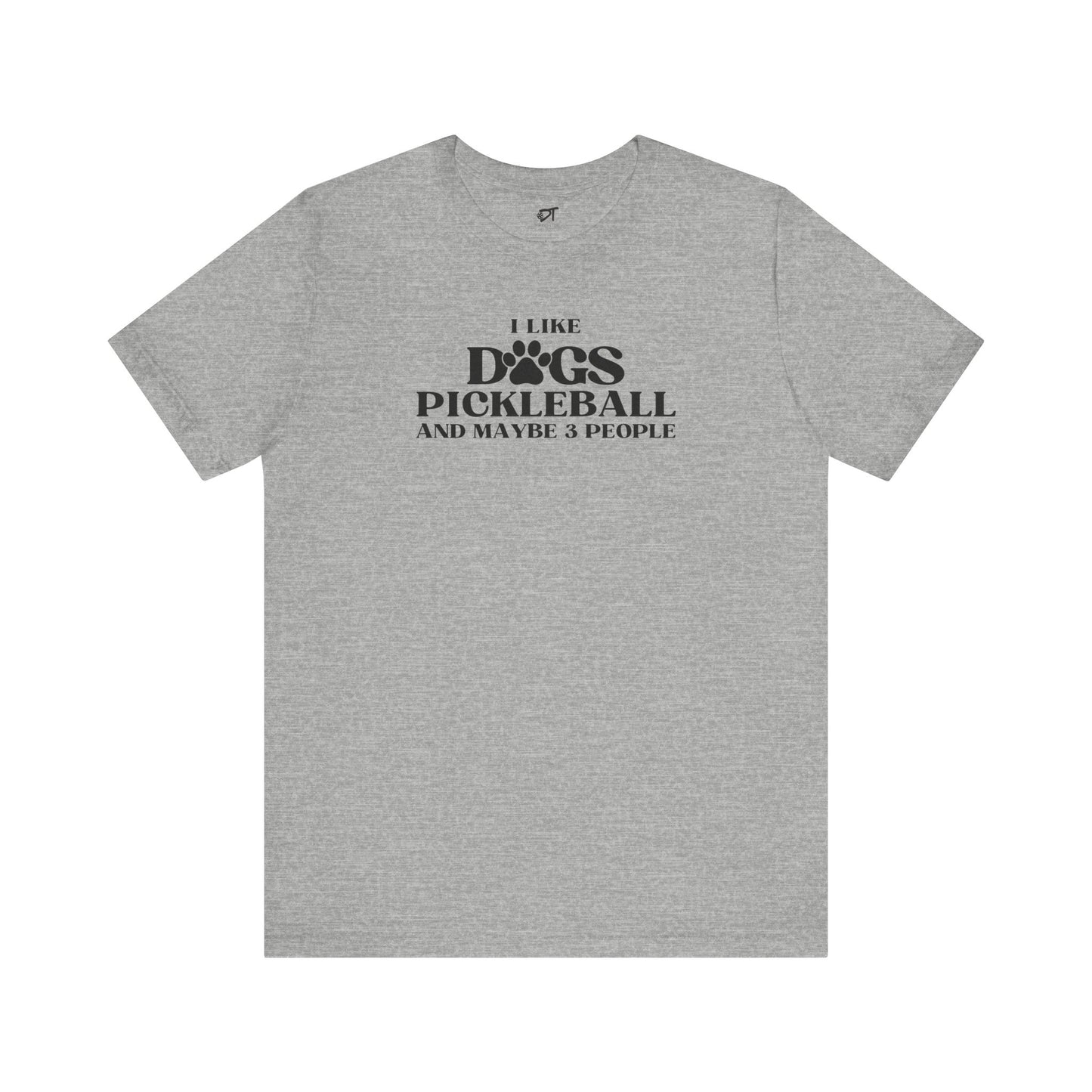 I Like Dog Pickleball And Maybe 3 People T-Shirt