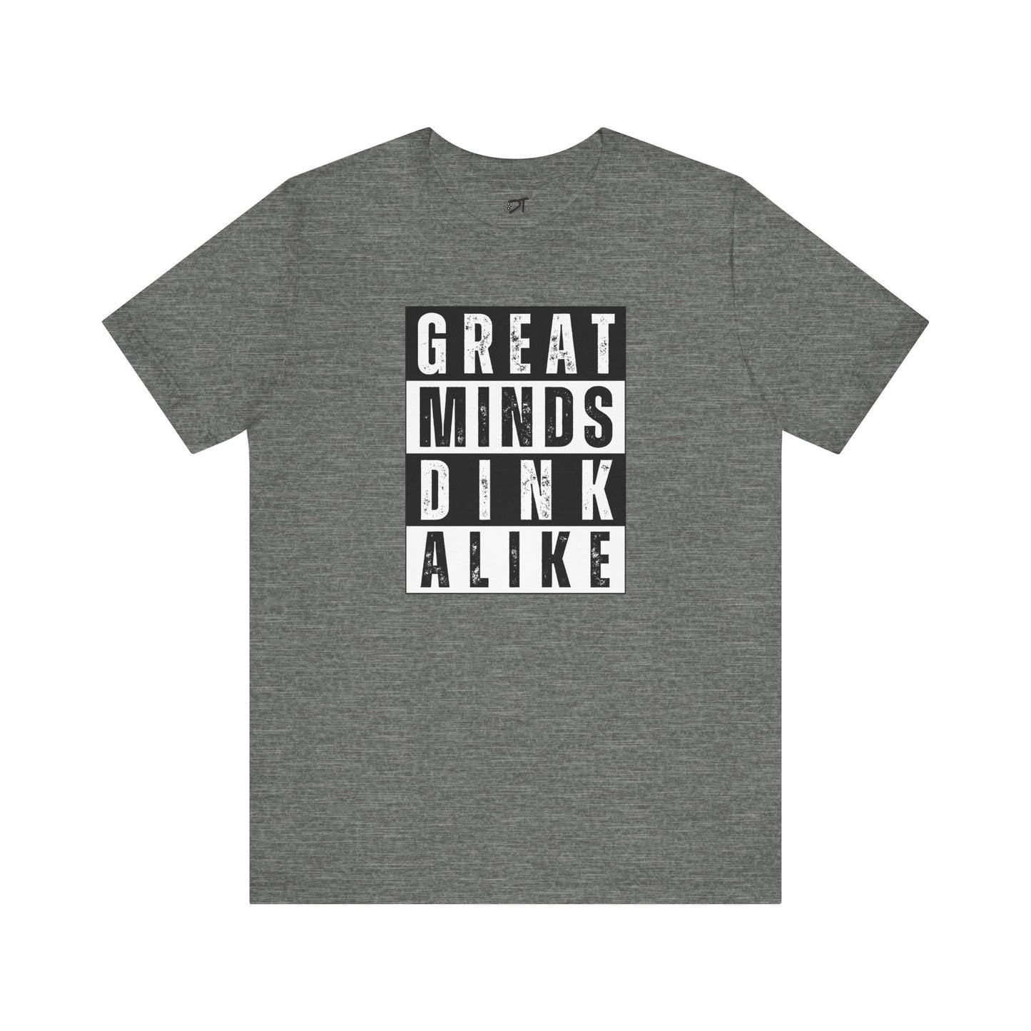 Great Minds Dink Alike Tee