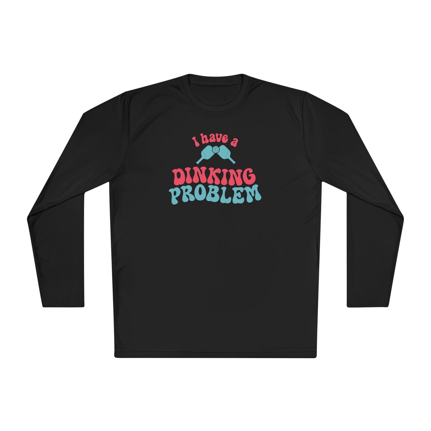 I Have a Dinking Problem Pink/Teal Retro Long Sleeve Performance Tee