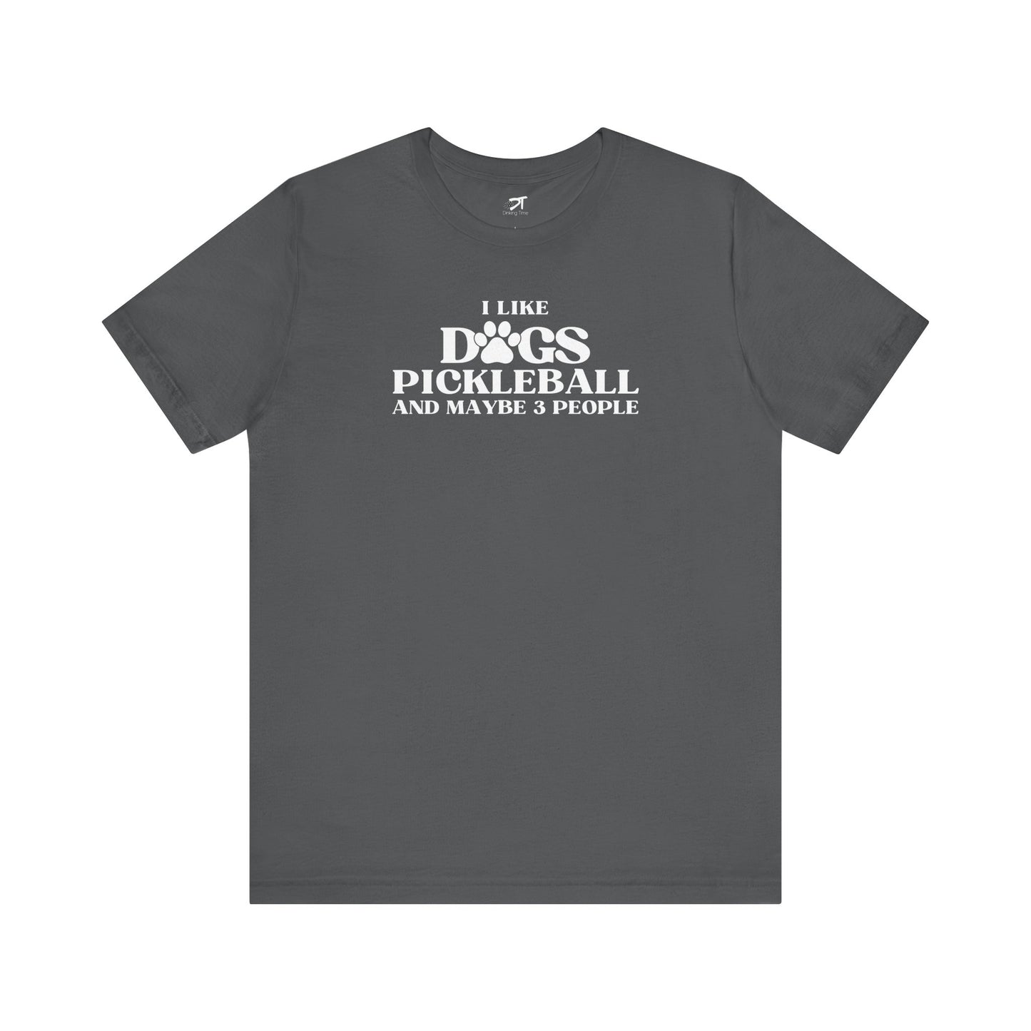 I Like Dog Pickleball And Maybe 3 People T-Shirt