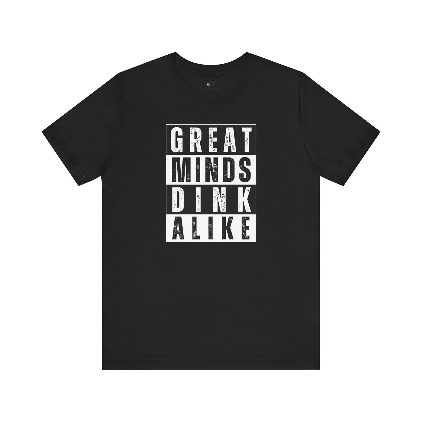 Great Minds Dink Alike Tee