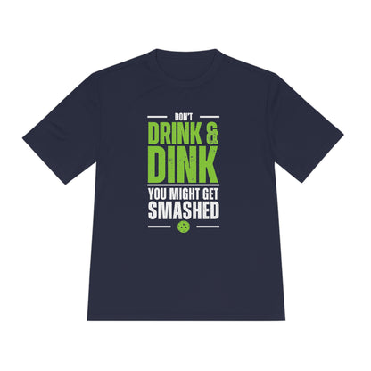 Don't Drink and Dink Performance Tee