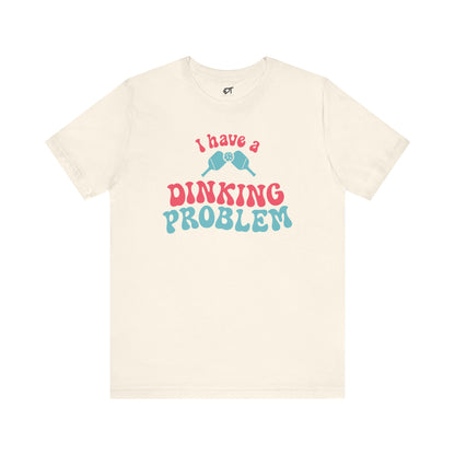 I Have a Dinking Problem Pink/Teal Retro Tee