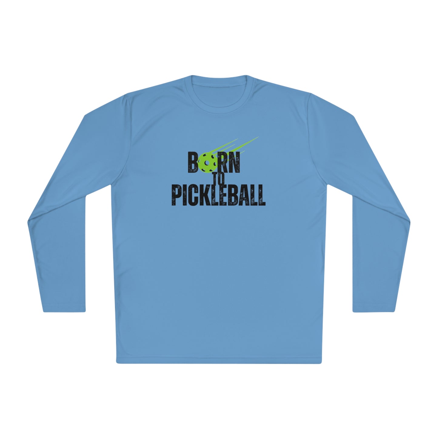 Born To Pickleball Long Sleeve Performance Tee