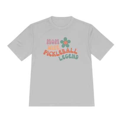 Mom, Wife, Pickleball Legend Performance Tee