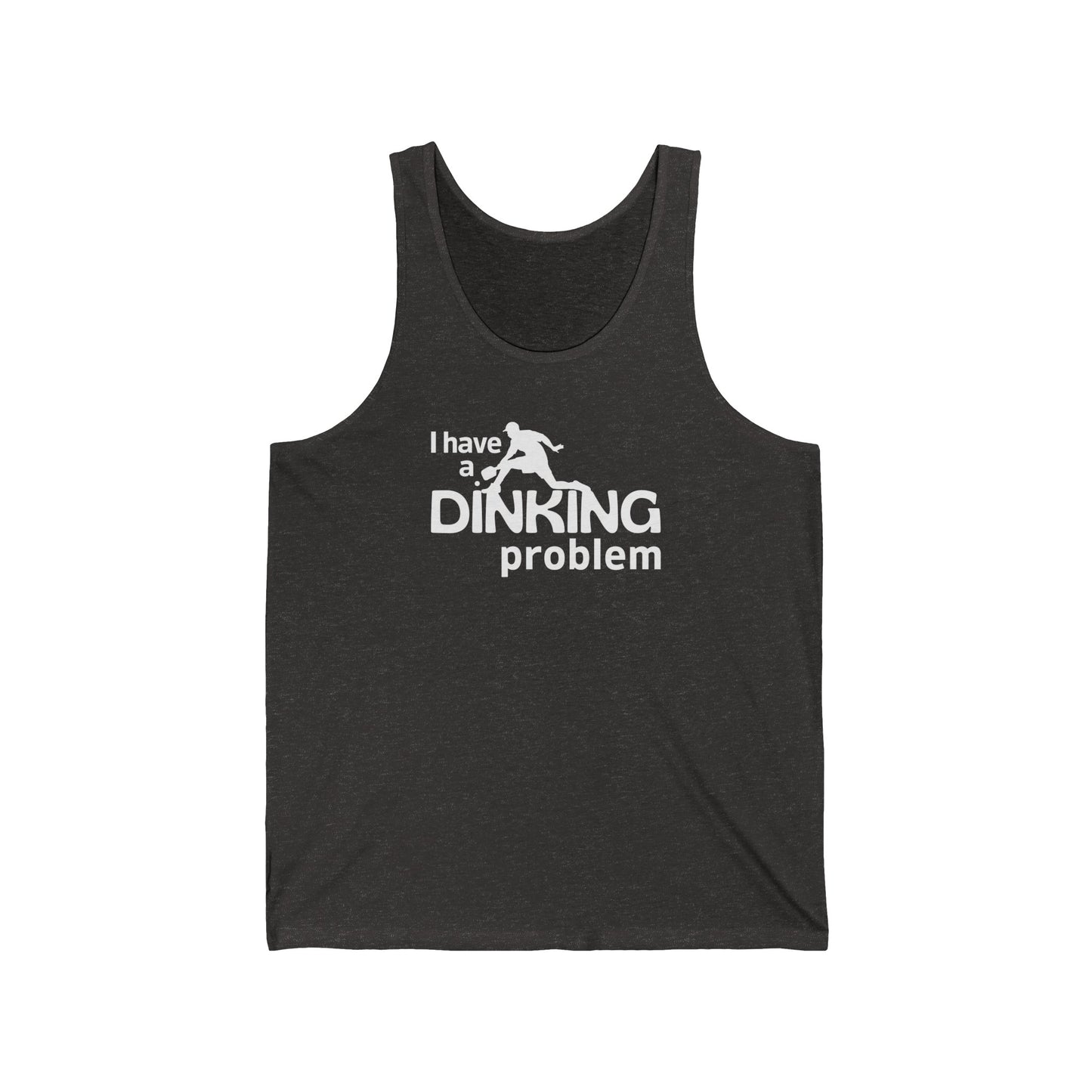 I Have a Dinking Problem Tank Top