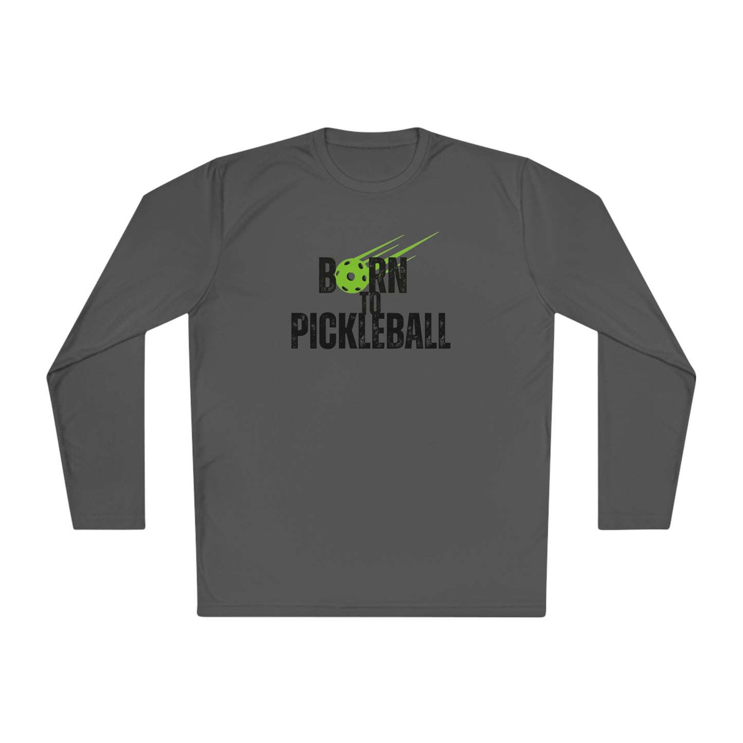 Born To Pickleball Long Sleeve Performance Tee