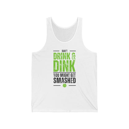 Don't Drink and Dink Tank Top