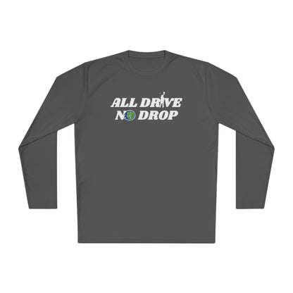 All Drive No Drop Long Sleeve Performance Tee