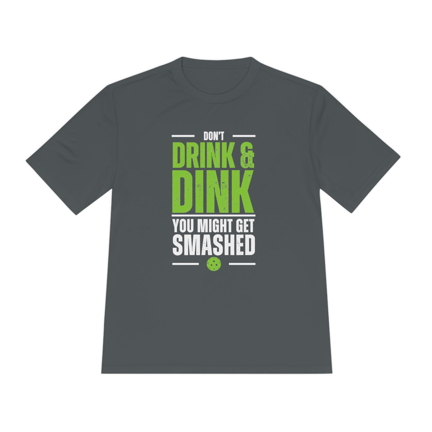 Don't Drink and Dink Performance Tee