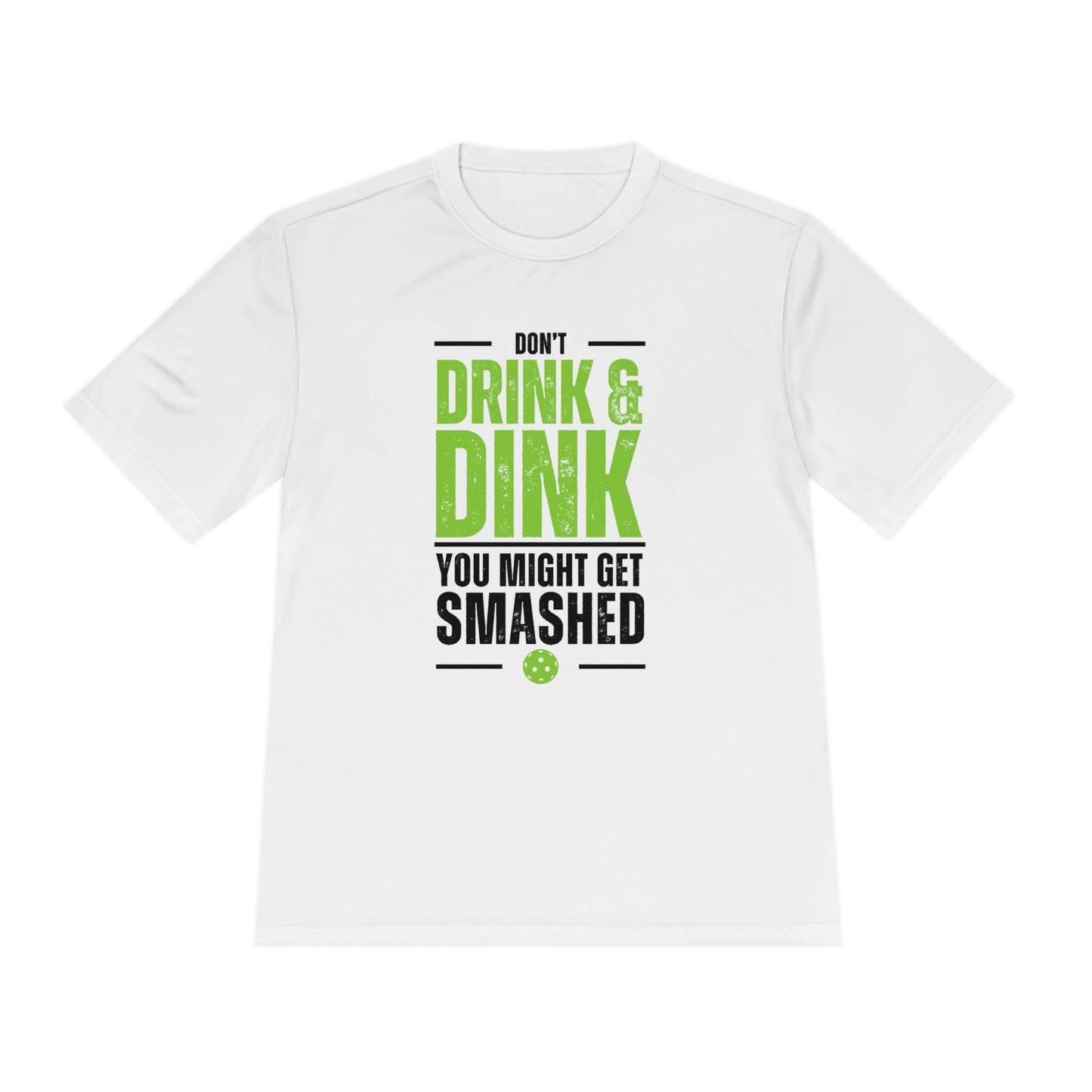 Don't Drink and Dink Performance Tee