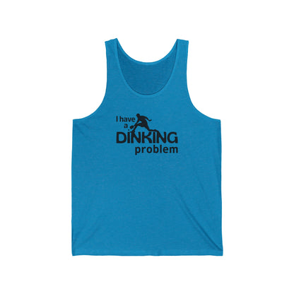 I Have a Dinking Problem Tank Top