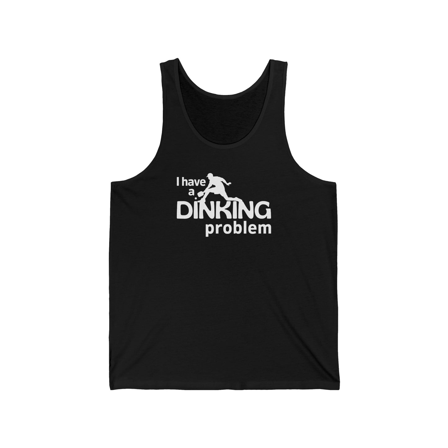 I Have a Dinking Problem Tank Top