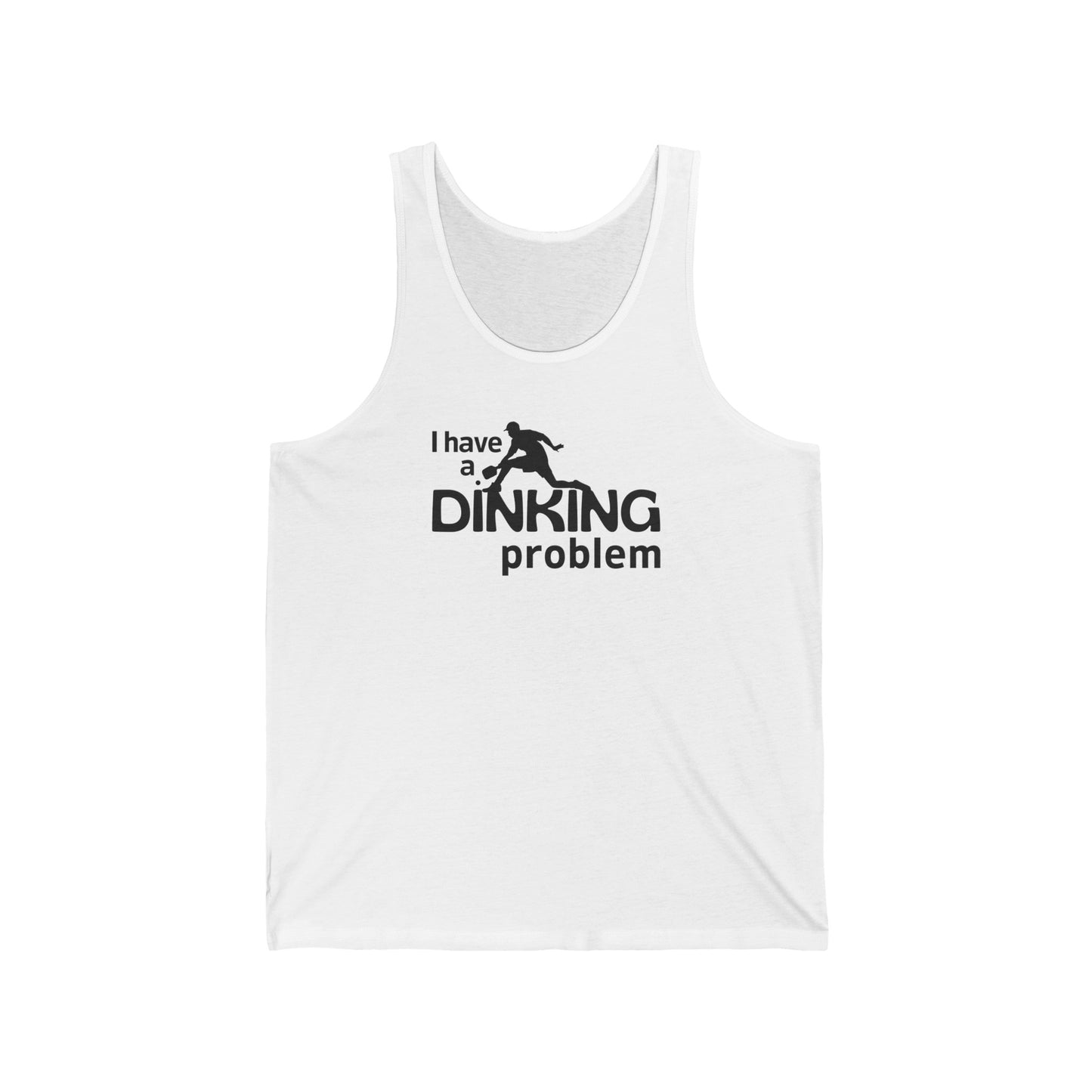 I Have a Dinking Problem Tank Top