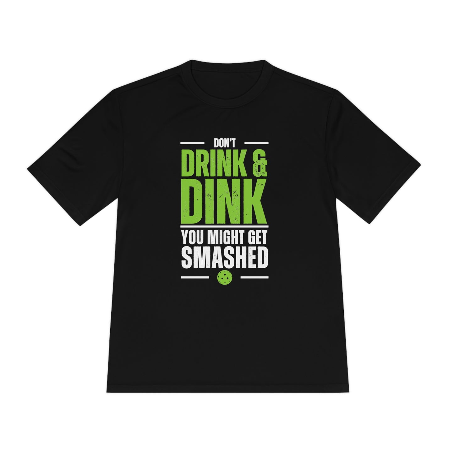 Don't Drink and Dink Performance Tee