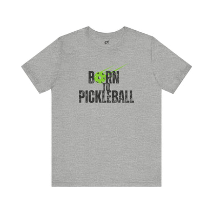 Born to Pickleball Tee