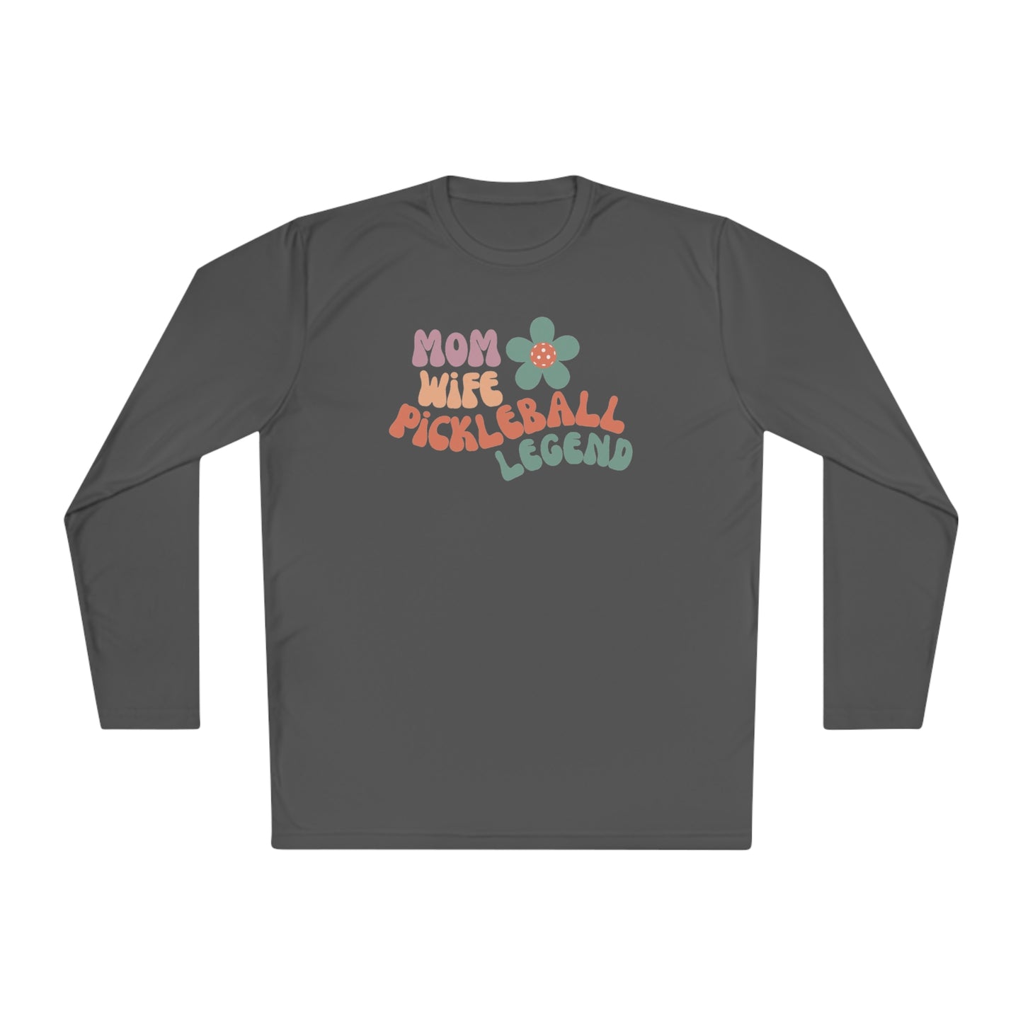 Mom Wife Pickleball Legend Long Sleeve Performance Tee