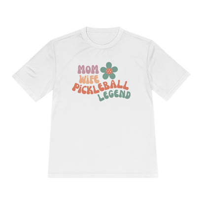 Mom, Wife, Pickleball Legend Performance Tee