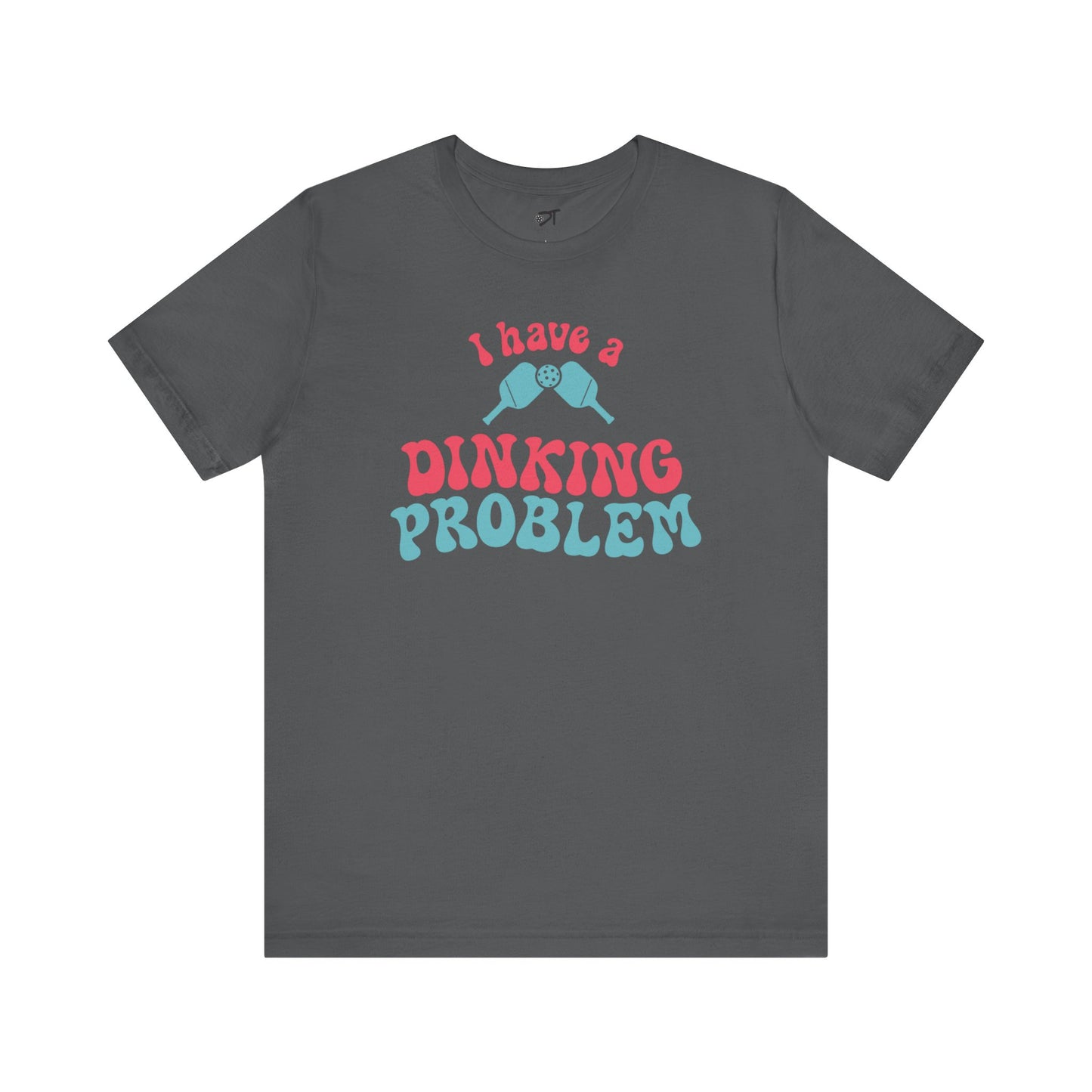 I Have a Dinking Problem Pink/Teal Retro Tee