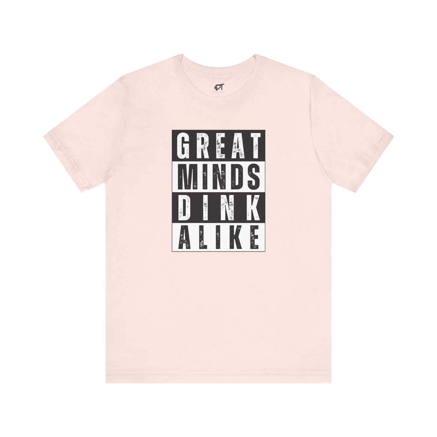 Great Minds Dink Alike Tee