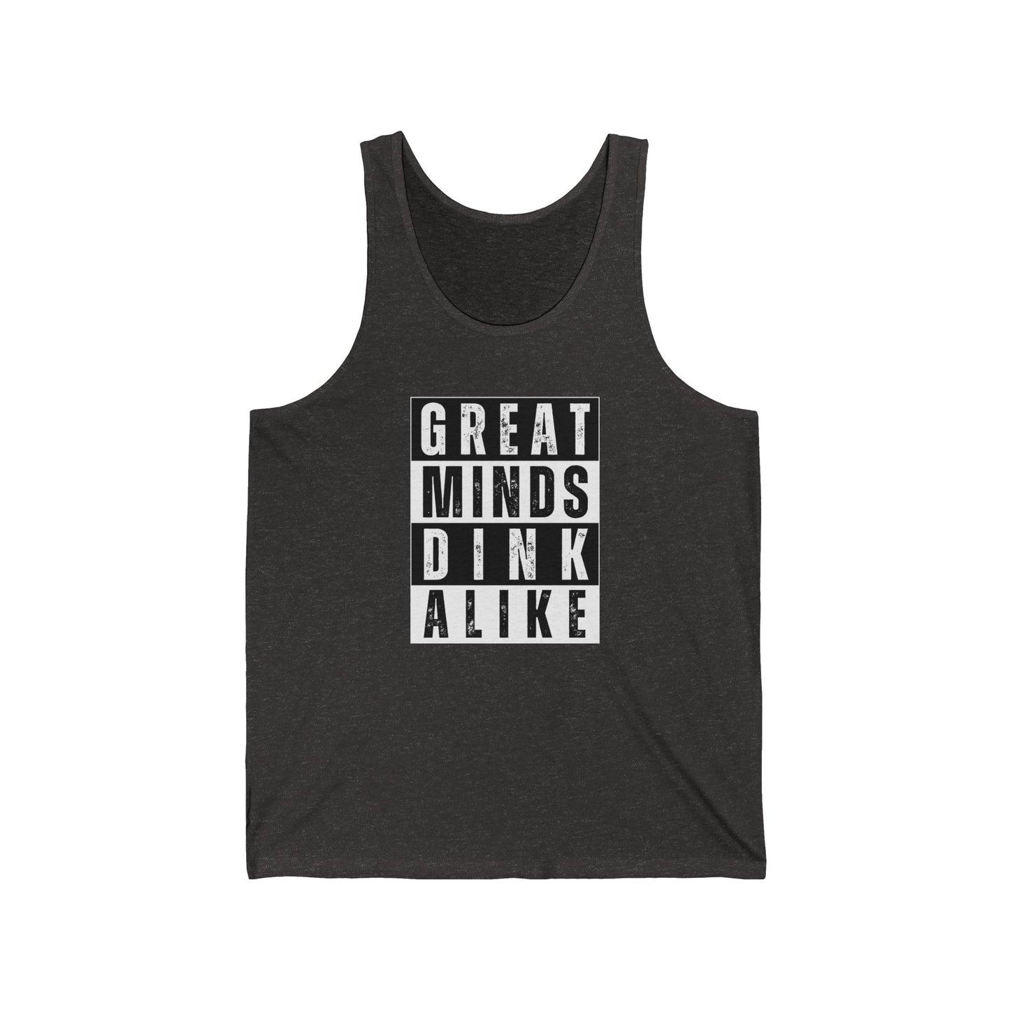 Great Minds Dink Alike Tank Top