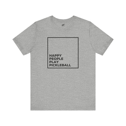 Happy People Play Pickleball T-Shirt