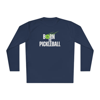 Born To Pickleball Long Sleeve Performance Tee