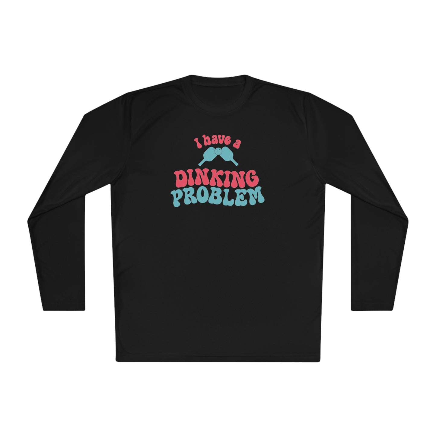 I Have a Dinking Problem Pink/Teal Retro Long Sleeve Performance Tee