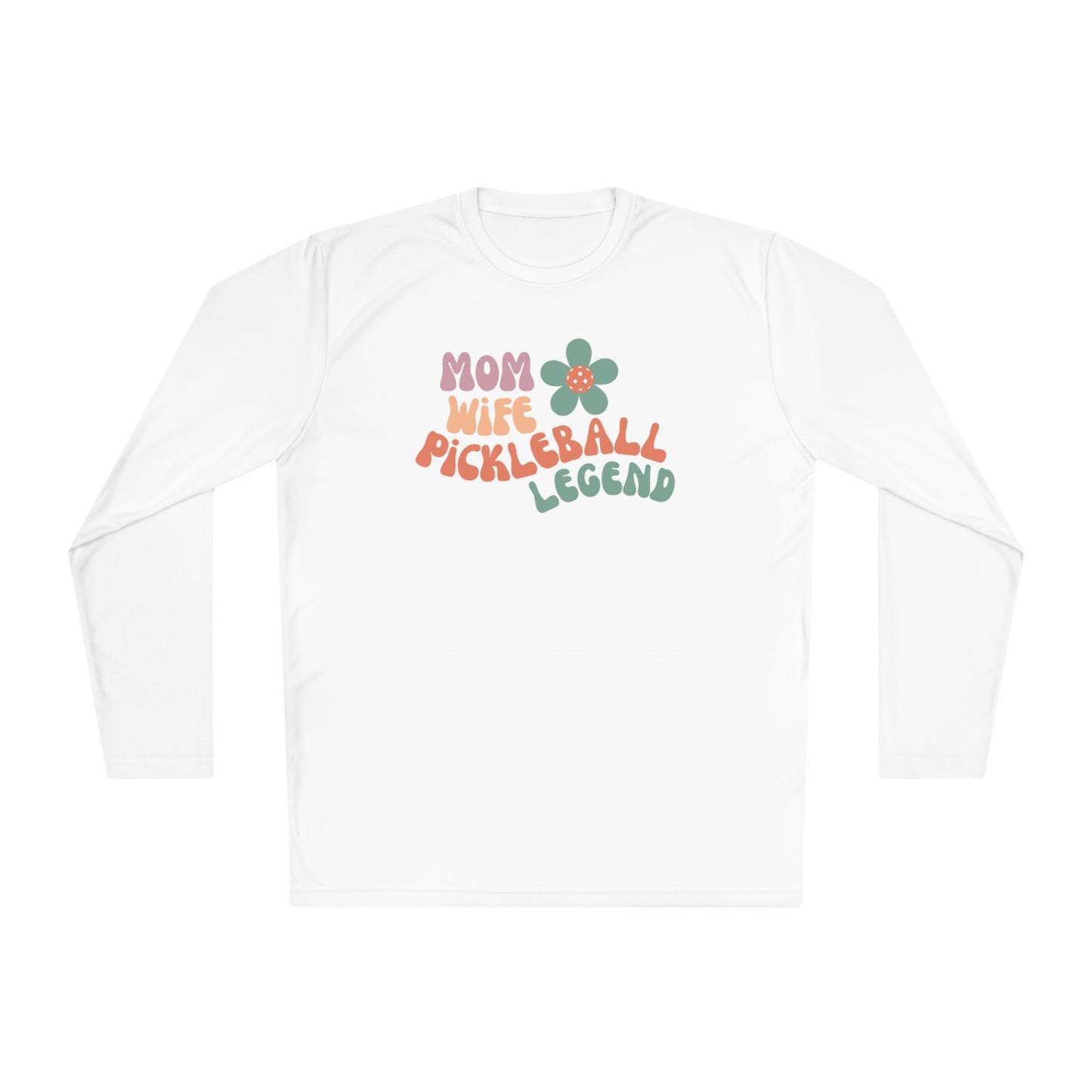 Mom Wife Pickleball Legend Long Sleeve Performance Tee