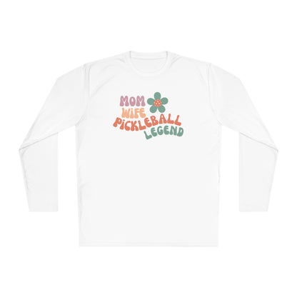 Mom Wife Pickleball Legend Long Sleeve Performance Tee