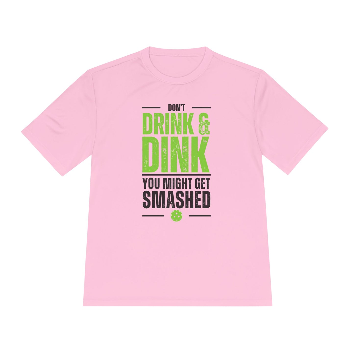 Don't Drink and Dink Performance Tee